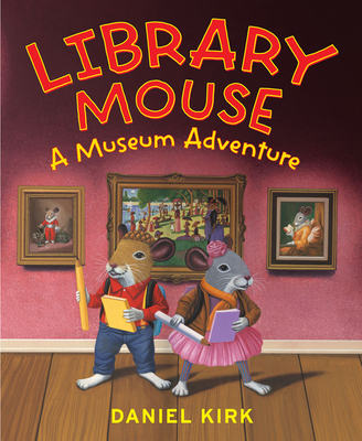 Library Mouse: A Museum Adventure Cover Image