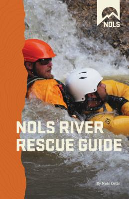 Nols River Rescue Guide (NOLS Library) Cover Image
