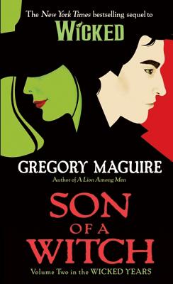 Son of a Witch: Volume Two in The Wicked Years By Gregory Maguire Cover Image