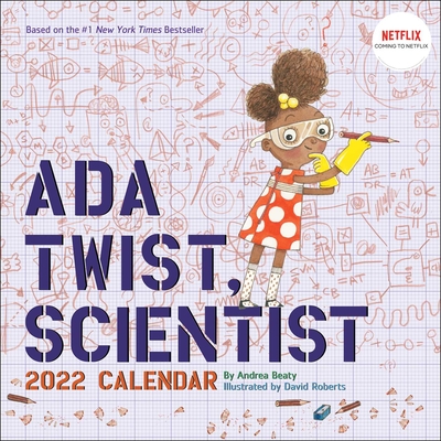 Ada Twist, Scientist 2022 Wall Calendar (The Questioneers) By Andrea Beaty, David Roberts (Illustrator) Cover Image