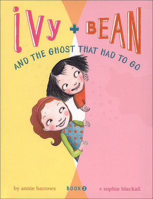 Ivy and Bean and the Ghost That Had to Go (Ivy & Bean #2)