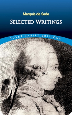 Marquis de Sade: Selected Writings (Dover Thrift Editions) By Marquis De Sade, Margaret Crosland (Translator) Cover Image