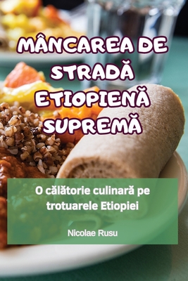 Mâncarea de StradĂ EtiopienĂ SupremĂ Cover Image