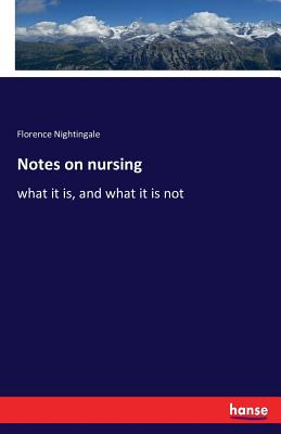 Notes on nursing: what it is, and what it is not Cover Image