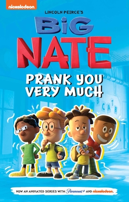 Big Nate: Prank You Very Much (Big Nate TV Series Graphic Novel #2) By Lincoln Peirce Cover Image