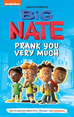 Cover for Big Nate: Prank You Very Much (Big Nate TV Series Graphic Novel #2)