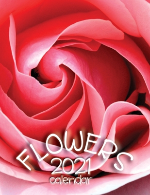 Flowers 2021 Calendar Cover Image