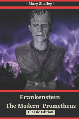 Frankenstein or The Modern Prometheus: with original illustrations By Mary Shelley Cover Image