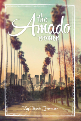 The Amado Women By Désirée Zamorano Cover Image