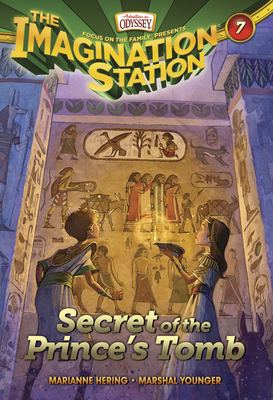 Secret of the Prince's Tomb (Imagination Station Books #7) By Marianne Hering, Marshal Younger Cover Image