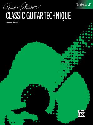 Classic Guitar Technique, Vol 2 (Shearer #2) By Aaron Shearer Cover Image