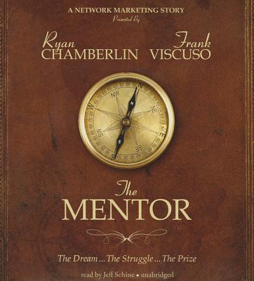 The Mentor: The Dream, the Struggle, the Prize Cover Image