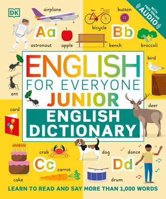English for Everyone Junior English Dictionary: Learn to Read and Say 1,000 Words By DK Cover Image