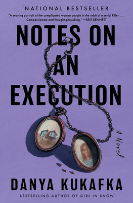 Notes on an Execution: An Edgar Award Winner By Danya Kukafka Cover Image