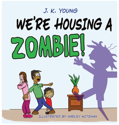 We're Housing A Zombie! Cover Image