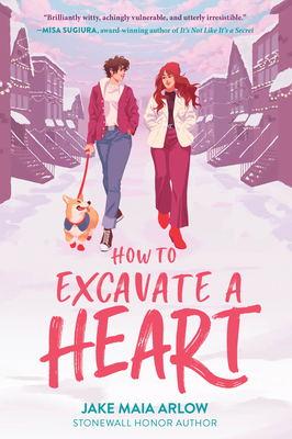 How to Excavate a Heart By Jake Maia Arlow Cover Image