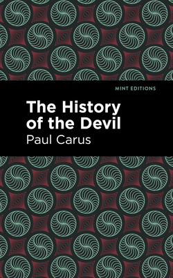 The History of the Devil (Mint Editions (Nonfiction Narratives: Essays)