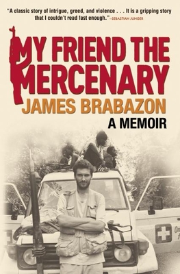 My Friend the Mercenary By James Brabazon Cover Image