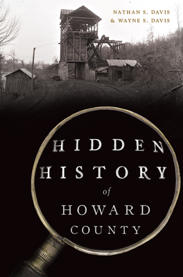 Hidden History of Howard County Cover Image