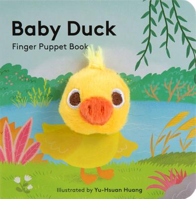 Baby Duck: Finger Puppet Book (Baby Animal Finger Puppets #9) By Chronicle Books, Yu-Hsuan Huang (Illustrator) Cover Image