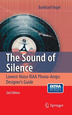 The Sound of Silence: Lowest-Noise Riaa Phono-Amps: Designer's Guide Cover Image