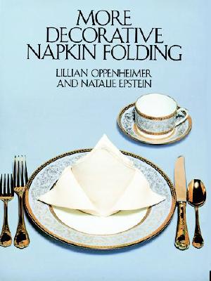 More Decorative Napkin Folding (Dover Craft Books) Cover Image
