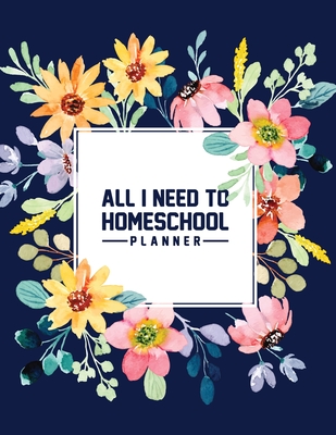 All I Need to Homeschool Planner By Heidi Kinney Cover Image