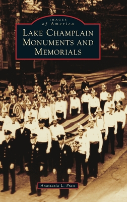 Lake Champlain Monuments and Memorials (Images of America) Cover Image