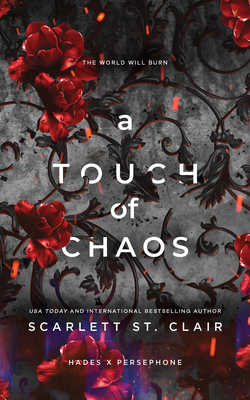 A Touch of Chaos (Hades x Persephone Saga) By Scarlett St. Clair Cover Image