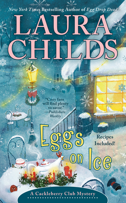 Eggs on Ice (A Cackleberry Club Mystery #8) By Laura Childs Cover Image