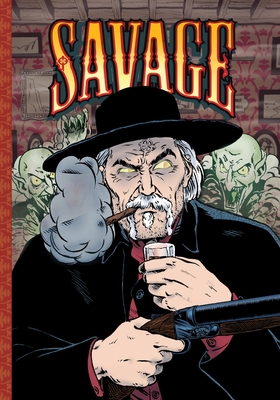 Savage By R. a. Jones, Ted Slampyak (Illustrator), David Watkins Cover Image