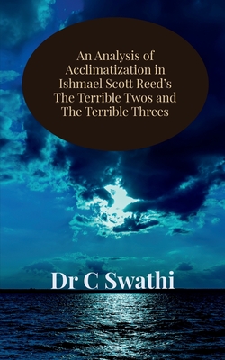 Cover for An Analysis of Acclimatization in Ishmael Scott Reed's The Terrible Twos and The Terrible Threes