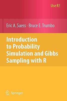 Introduction to Probability Simulation and Gibbs Sampling with R (Use R!)
