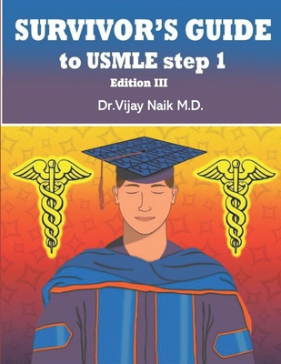 Survivors Guide to USMLE Step 1 Edition III: 2022 Cover Image