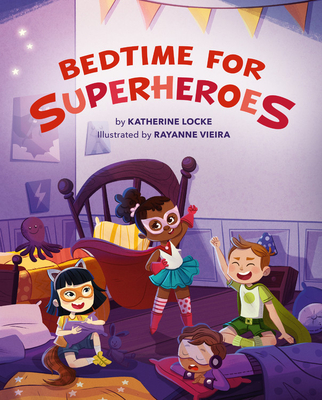 Bedtime for Superheroes Cover Image
