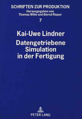 Datengetriebene Simulation in Der Fertigung (Schriften Zur Produktion #7) Cover Image