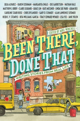 Been There, Done That: Writing Stories from Real Life By Mike Winchell, Églantine Ceulemans (Illustrator) Cover Image