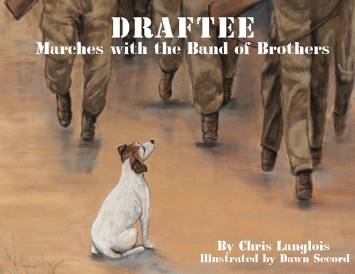 Draftee Marches with the Band of Brothers Cover Image