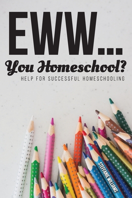 Eww.... You Homeschool? Cover Image