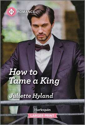 How to Tame a King (Royals in the Headlines #2)
