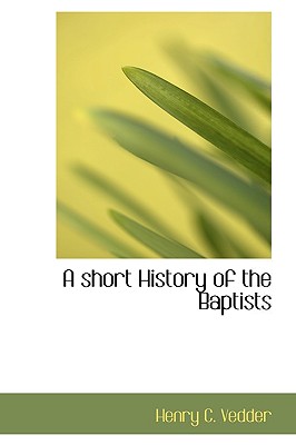 A Short History of the Baptists Cover Image