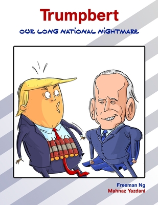 Trumpbert: Our Long National Nightmare Cover Image