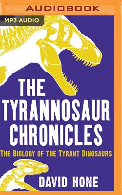 The Tyrannosaur Chronicles Cover Image