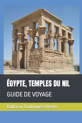 Égypte, Temples Du Nil: Guide de Voyage Cover Image