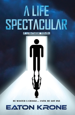 A Life Spectacular: A LightSide Novel Cover Image