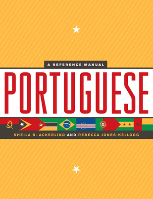 Portuguese: A Reference Manual By Sheila R. Ackerlind, Rebecca Jones-Kellogg Cover Image
