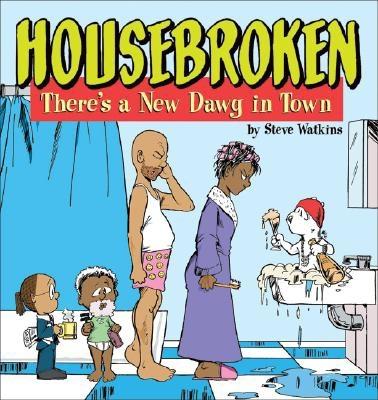 Housebroken: There's a New Dawg in Town By Steve Watkins Cover Image