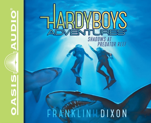 Shadows at Predator Reef (Hardy Boys Adventures #7) By Franklin W. Dixon, Tim Gregory (Narrator) Cover Image