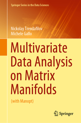 Multivariate Data Analysis on Matrix Manifolds: (With Manopt) Cover Image