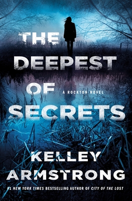 The Deepest of Secrets: A Rockton Novel (Casey Duncan Novels #7)